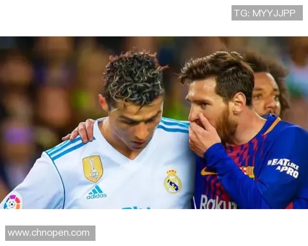 足球巨星梅西与C罗的巅峰对决与足球历史地位的深远影响 足球巨星梅西与C罗的巅峰对决与足球历史地位的深远影响